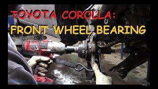 Toyota Corolla: Front Wheel Bearing Replacement