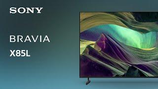 2023 Sony X85L BRAVIA Full Array LED 4K TV | Official Video