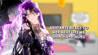 Ashtarte react to her future life as Shinsha+Rimuru |Gacha reaction| [AU]