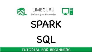 Learn Spark SQL In 30 Minutes - Apache Spark Tutorial For Beginners