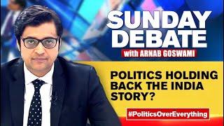 Is Perpetual Politics Holding Back India's Growth? | The Debate With Arnab Goswami