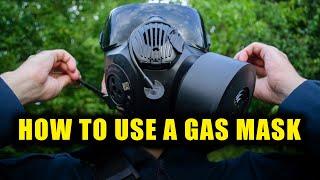 TUTORIAL - How to use a gas mask