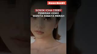 profil Icha Cebby Pemeran Video Syur Kebaya Merah