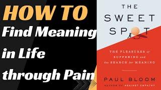 The Sweet Spot by Paul Bloom | Book Summary