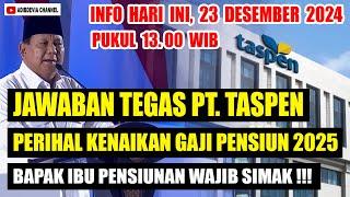 INFORMASI TERBARU KENAIKAN GAJI 2025 | JAWABAN TEGAS PT TASPEN PERIHAL KENAIKAN GAJI PENSIUNAN 2025