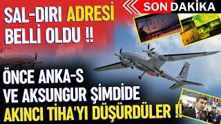 BAYRAKTAR AKINCI TİHA'YI DÜŞÜRDÜLER - SAVUNMA SANAYİ