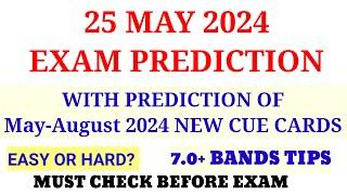 IELTS 25 MAY 2024 EXAM PREDICTION WITH 7.0+BANDS TIPS || Ielts exam prediction ||