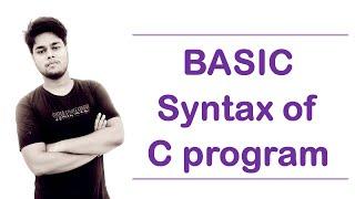 Basic Syntax of C Program