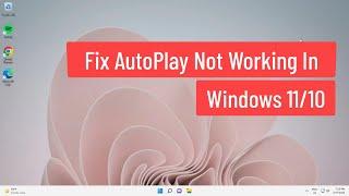 Fix AutoPlay Not working In Windows 11/10