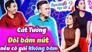 Quyền Linh cười banh hàm vì Cát Tường táo bạo ĐÒI BẤM NÚT giành trai với nhà gái | Bạn Muốn Hẹn Hò