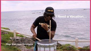 I Need a Vacation | sdjmalik Snare Drum Trilogy Performance