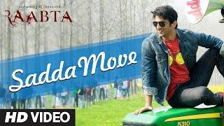 Raabta: Sadda Move Song | Sushant Rajput, Kriti Sanon | Pritam | Diljit Dosanjh | Raftaar