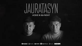 ADEKE & SQ-NIGHT - Jauratasyń (audio) 2023