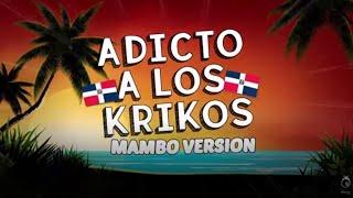 Duran, Jon Z, El Dominio, Ñengo Flow, Ñejo, Eladio Carrion - Adicto a Los Krikos (Mambo Version)