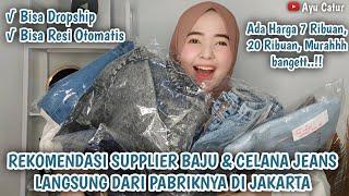 REKOMENDASI SUPPLIER BAJU DAN CELANA JEANS LANGSUNG DARI PABRIKNYA DI JAKARTA. BISA RESI OTOMATIS..!