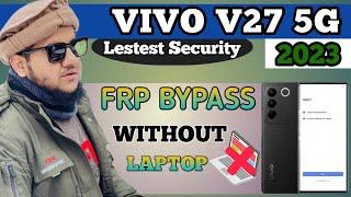 vivo v27 5g frp bypass android 13 without laptop (new tricks)