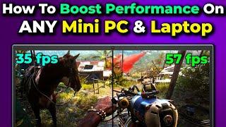 How To Boost Performance On Any Mini PC & Laptop