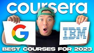 The Top 5 Coursera Courses YOU NEED TO TAKE in 2023! (Google + IBM Certifications)