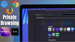 Use Private Browsing on MacBook Pro M1 [Safari,Google Chrome,Firefox]