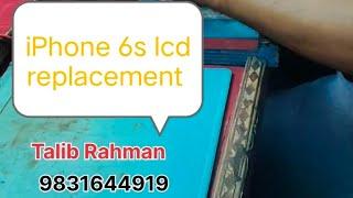 iPhone 6s lcd screen replacement|| glass change|| pro Mobile Repairs Chandni chowk Kolkata-72