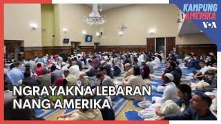 Kampung Amerika: Ngrayakna Lebaran nang Amerika