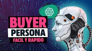 Como CREAR UN BUYER PERSONA con CHATGPT en 10 MINUTOS 