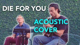 Die for You - The Weeknd Acoustic Cover | Michael Hill & Harrison Michael