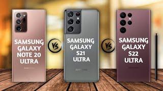 Samsung Galaxy S22 ultra 5G vs Samsung S21 ultra 5G vs Samsung Note20 ultra 5G