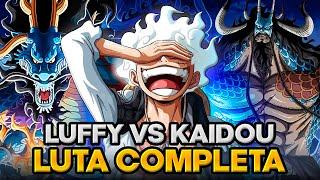 LUFFY vs KAIDO (Luta completa) - One Piece