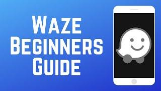 How to Use Waze Beginners' Guide 2024