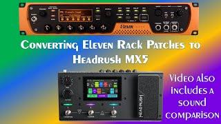 Converting Eleven Rack Presets for the Headrush MX5