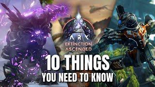 10 Things You Need to Know before Extinction | Ark Survival Ascended