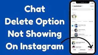 How to Fix Instagram Chat Delete Option Not  Showing