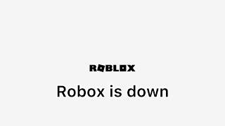 Roblox is down…