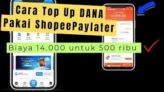 Cara Top up DANA pakai Shopee Paylater • Mudah √ Murah √ Cepat √