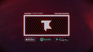 The Encounter - Astrid (feat. Street Cleaner)