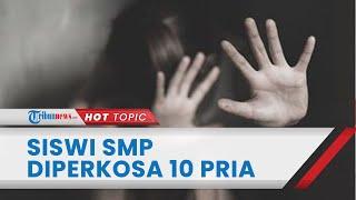 Nasib Miris Siswi SMP di NTT Diperkosa 10 Pria, Pelaku Ngaku Gilir Korban di 8 Tempat Berbeda