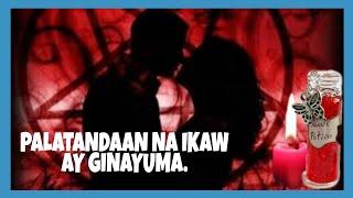 PALATANDAAN NA IKAW AY GINAYUMA(KWENTONG MISTERYO)