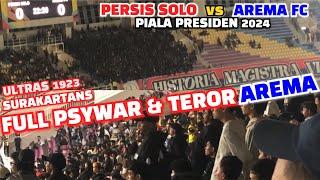 Full PSYWAR & TERROR Ultras 1923 & Surakartans di Laga Arema FC vs Persis Solo