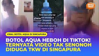 HEBOH BOTOL AQUA! TERNYATA VIDEO TAK SENONOH YANG DIDUGA DILAKUKAN TKW INDONESIA DI SINGAPURA