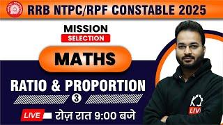 RATIO AND PROPORTION -03 COMPLETE CHAPTER | RRB NTPC Maths | RPF Constable Maths | SSC #maths