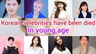 Korean Selebritis have died in young age 2007-2023