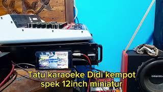 TATU DIDI KEMPOT KARAOEKE ,,SPEAKER 12 INCH SPEK KARAOEKE