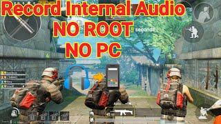 How To Record Pubg Mobile In Game Sound Internal Audio In Android Esy Step With Proof Quality Voice!