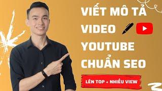 Cách Viết Mô Tả Video Youtube Hiệu Quả Chuẩn SEO Dễ Dàng Lên Top