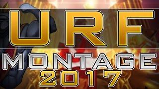 BEST URF MONTAGE 2017 - ULTRA RAPID FIRE MONTAGE - ALL RANDOM URF 2017