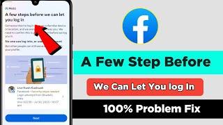 A few steps before we can let you log in facebook | Login approval needed problem Solved 2023