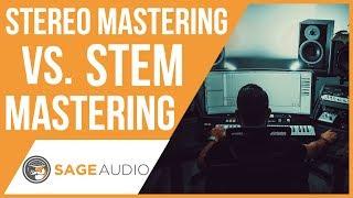 Stereo Mastering vs  Stem Mastering