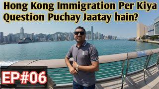 My Hong Kong Immigration Experience | Hong Kong  | 