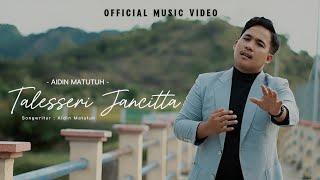 TALESSERI JANCITTA - AIDIN MATUTUH ( OFFICIAL MUSIC VIDEO )